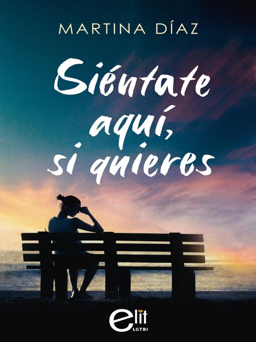Title details for Siéntate aquí, si quieres by Martina Díaz - Available